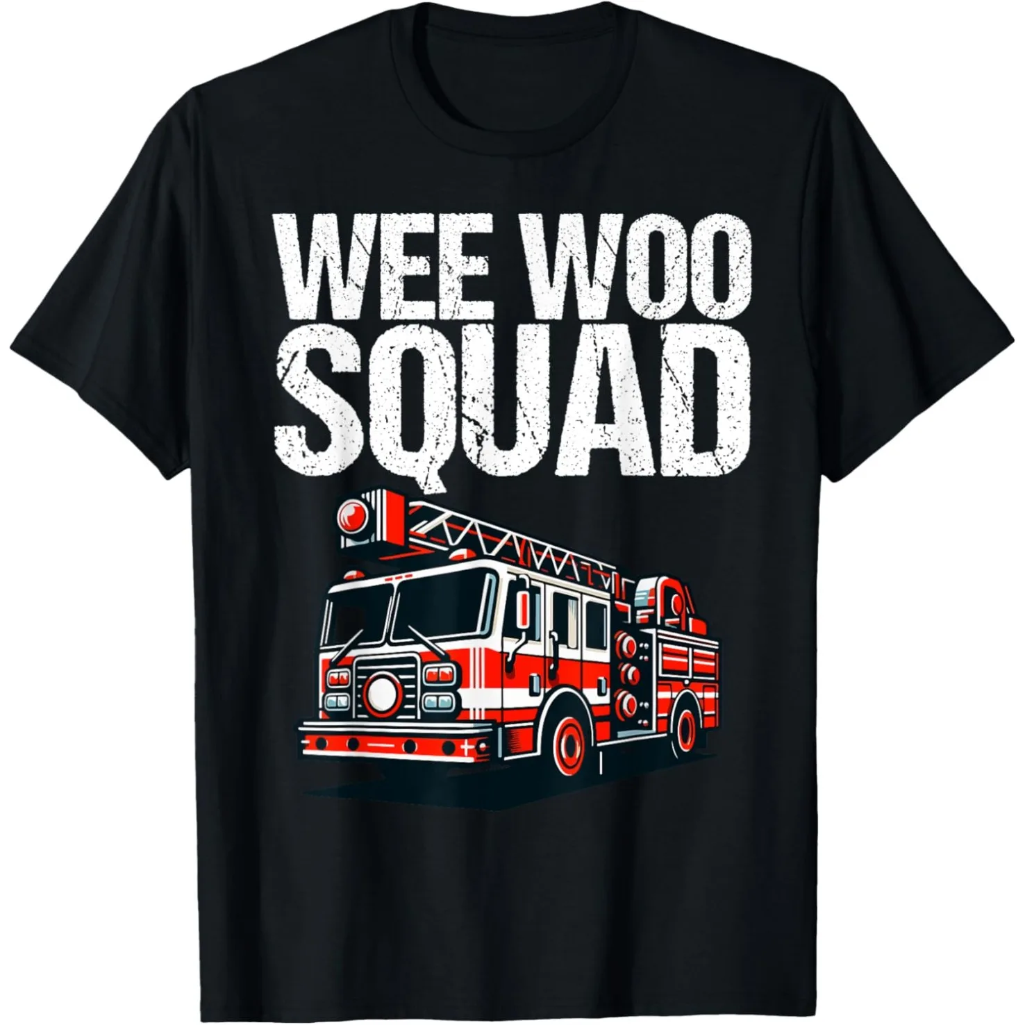 Lustige Wee Woo Squad Feuerwehrauto Erwachsene T Shirts Männer Frauen Baumwolle Humor Streetwear T-shirt Kurzarm Unisex Lose Kleidung