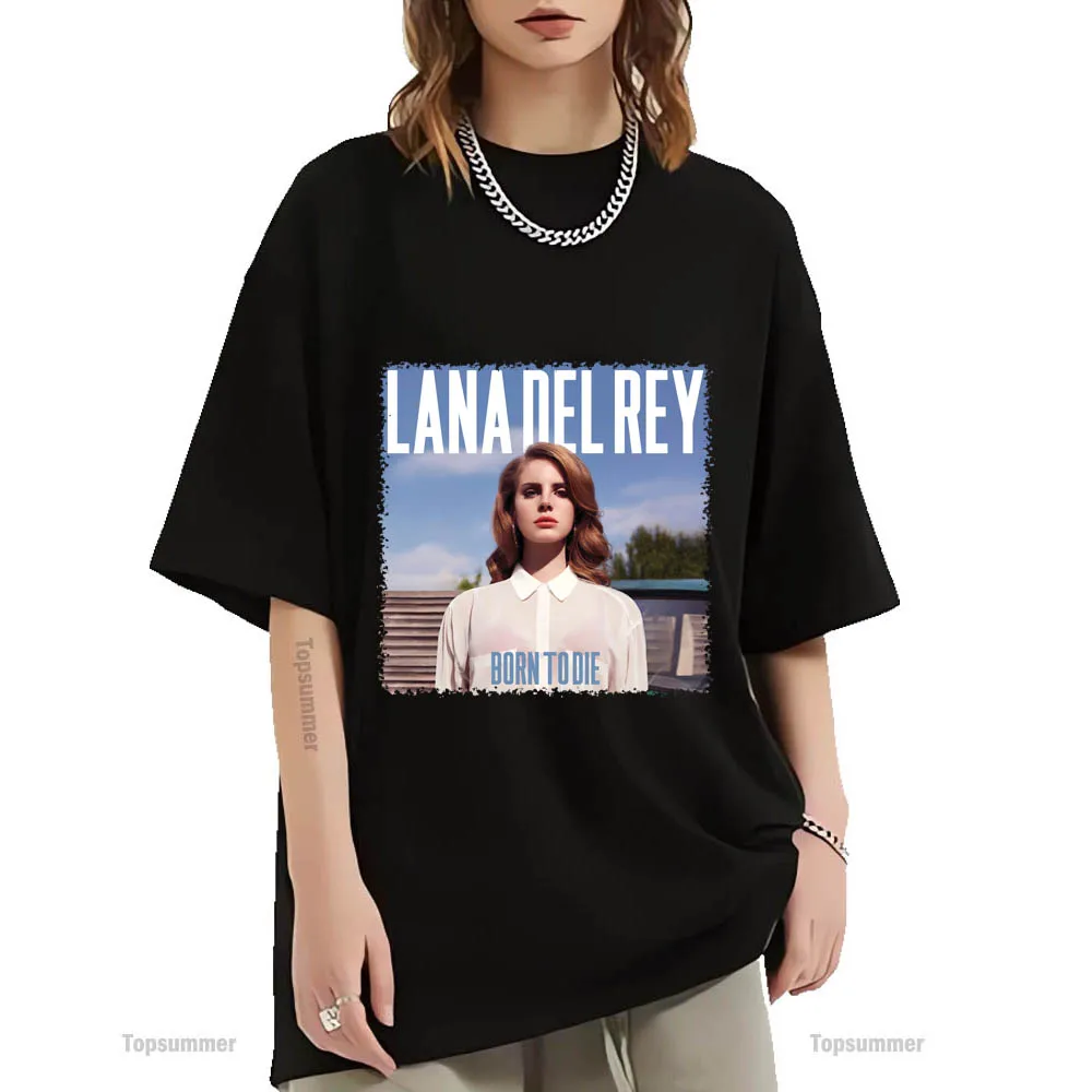 

Lana Del Rey Born To Die Album Tour T-Shirt Woman Rock Streetwear Short Sleeve T Shirt Man Pop Vintage Graphic Print Tshirts