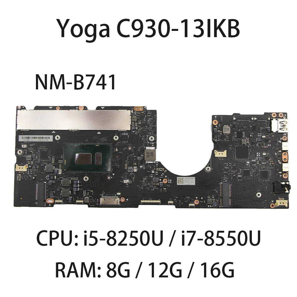 Материнская плата для ноутбука Lenovo Yoga C930-13IKB CPU: NM-B741 RAM:8/12/16G CPU:5B20S72101 5B20S72099 5B20S72100