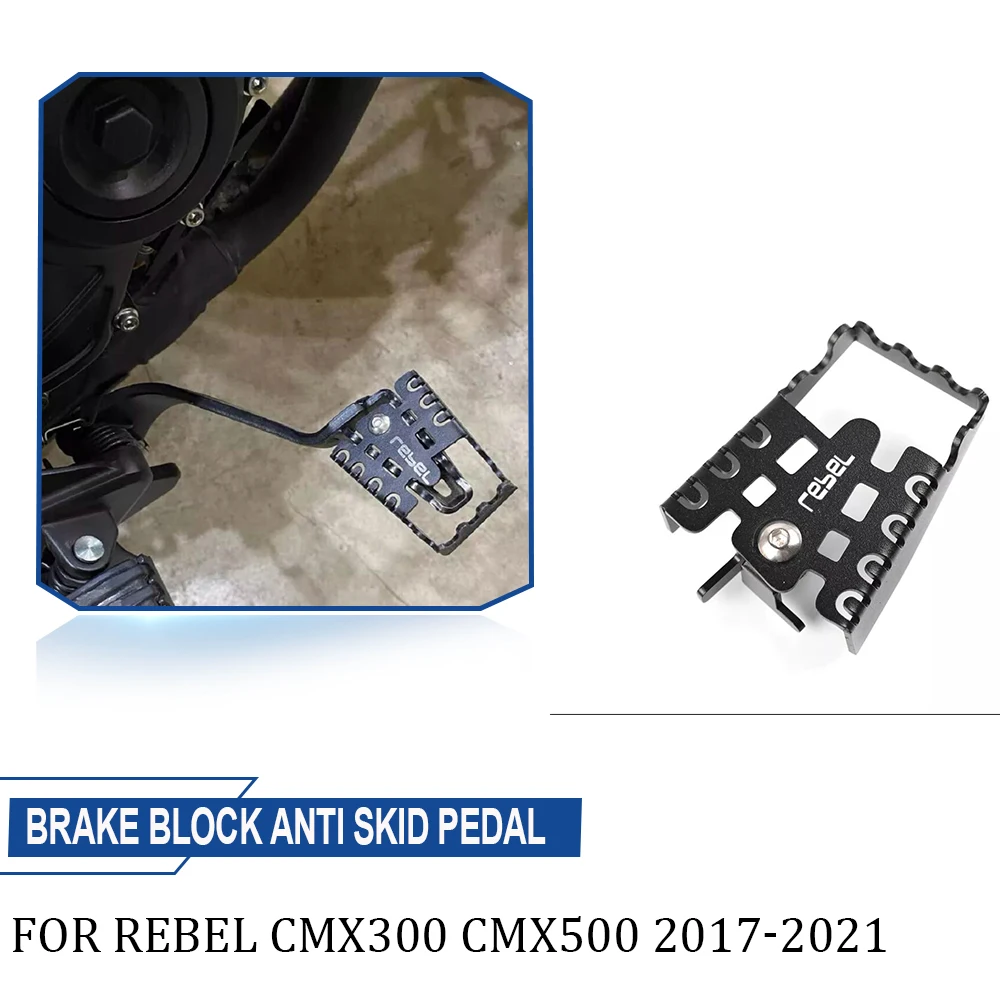 

Motorcycle Brake block Anti Skid Pedal Brake Pedal Rebel 500 CMX 500 300 2017-2021 16 for Honda Rebel500 Rebel300 CMX500 CMX300