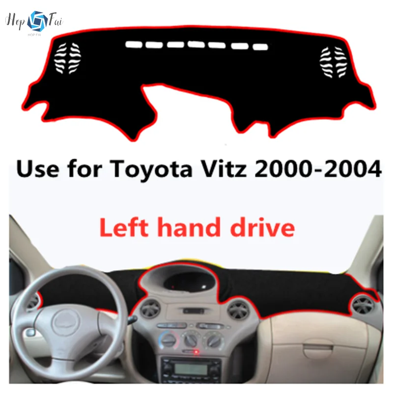 

Taijs Left Hand Drive Car Dashboard Cover Dash-mat for Toyota Vitz Yaris Platz 1999 2000 2001 2002 2003 2004 2005 Old Model