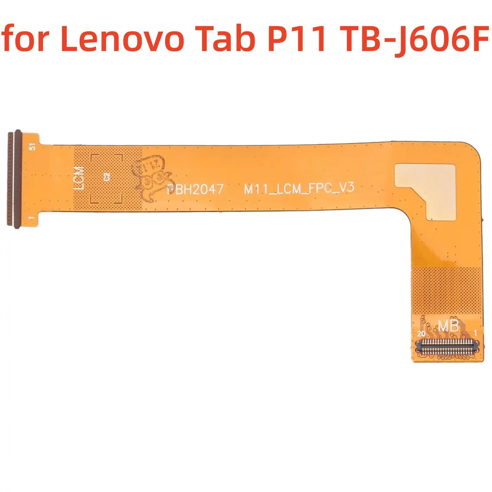

For LCD Motherboard Flex Cable for Lenovo Tab P11 TB-J606F