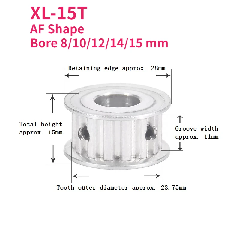 

1pcs Timing Pulley XL-15T Bore 8/10/12/14/15 mm Aluminium Belt Wheel Pitch 5.08mm AF Shape For Width 10mm XL Timing Belt