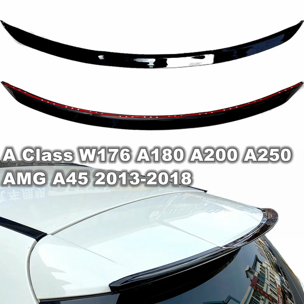 

Задний спойлер для Mercedes-Benz A Class W176, A180, A200, A250, Для AMG A45 2013-2018, спойлер на крышу крыши, спойлер для торможения, настройка ABS