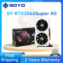 SOYO New RTX 2060 Super 1660 Super Graphics Card 8GB 256Bit GDDR6 Gaming Video Card for PCIE PCI-E3.0 16X HDMI+DP+DVI HD slots