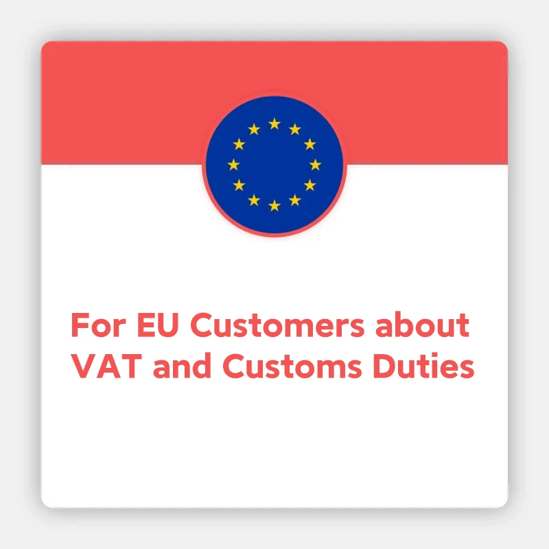For Eu Customers About Vat And Customs Duties Additional Pay On Your