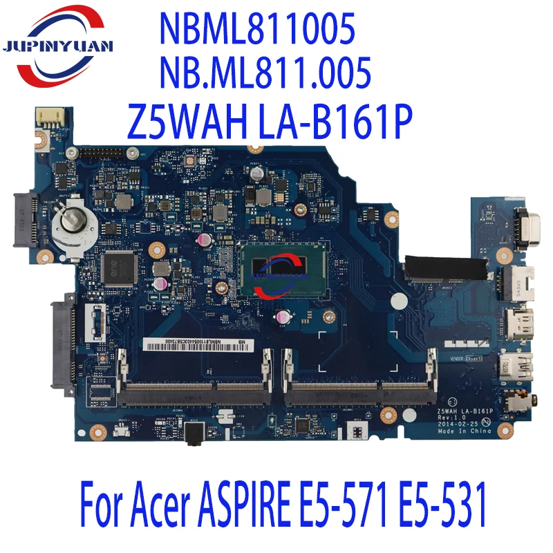 

NBML811005 NB.ML811.005 Mainboard For Acer ASPIRE E5-571 E5-531 Laptop Motherboard Z5WAH LA-B161P With I7-4510U 100% Tested Work