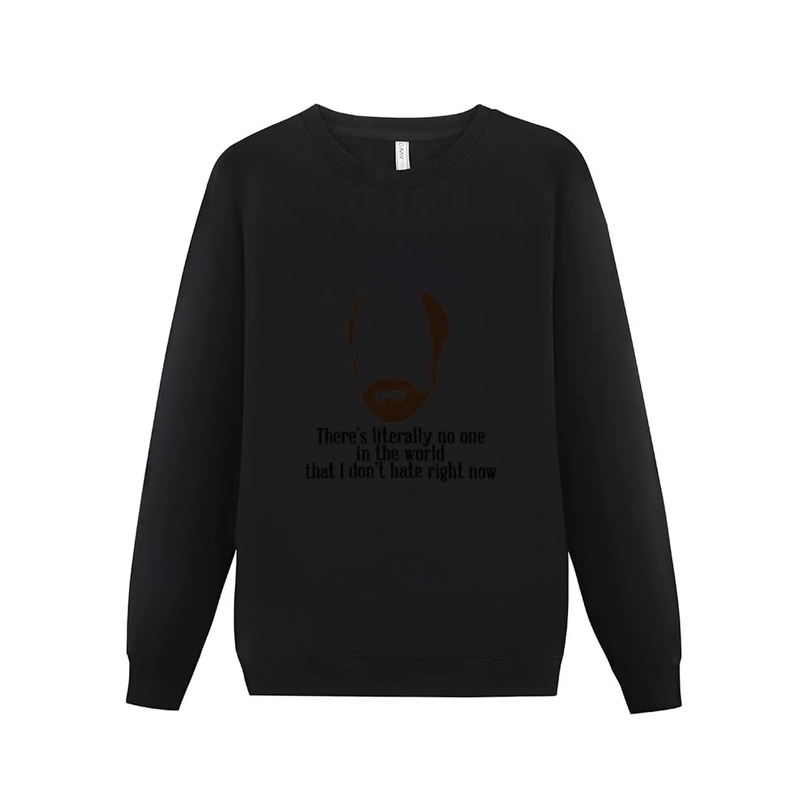 

New Toby Ziegler quote II There's literally no one in the world that I don't hate right now Sweatshirt