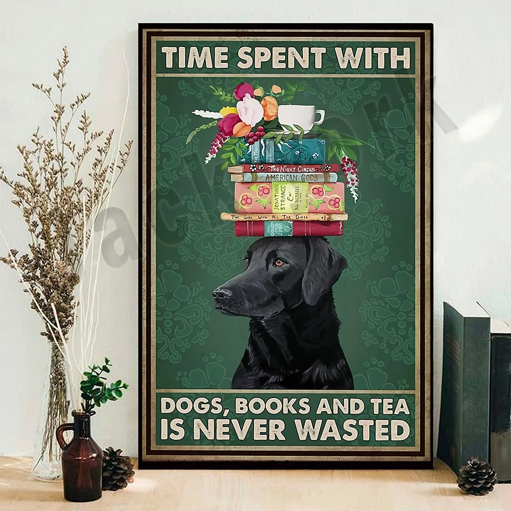 Лабрадор потратил много времени с собаками. Чай никогда не потерян. Постер, книга для чтения, Книга в подарок