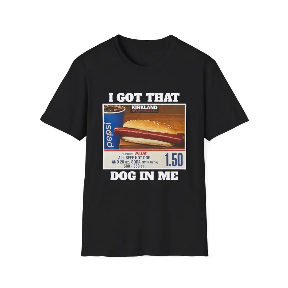 T-shirt ras du cou I Got That Dog In Me, T-shirt drôle, Kirkland All Beef, Hot