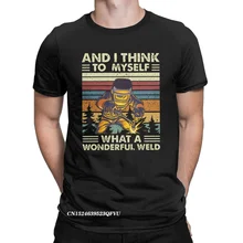 Y yo mismo pienso que A Wonderful Weld Tops, camisetas divertidas de algodón para hombres, camisetas de cuello redondo, ropa de talla grande