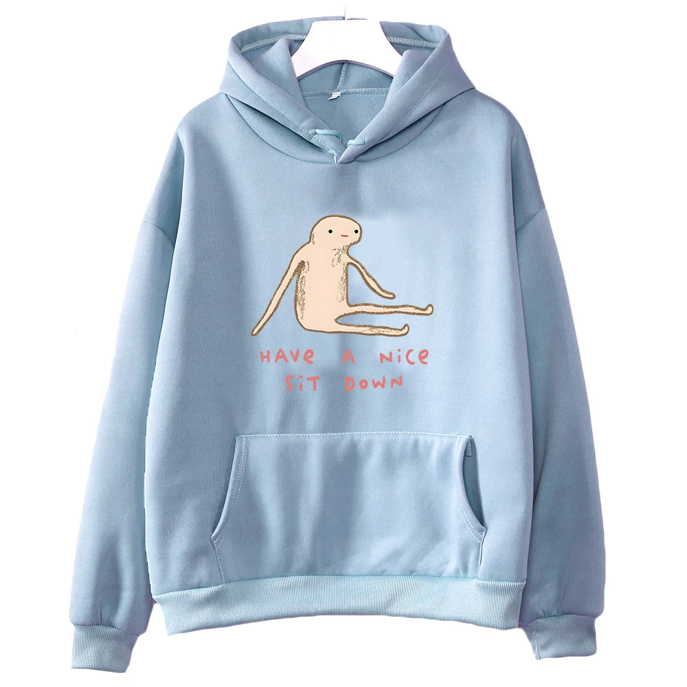 

Honest Blob Have A Nice Sit Down Hoodies Kawaii Graphic Printed Sweatshirt for Autumn/Winter Fleece Hooded Pullovers Fashion Top