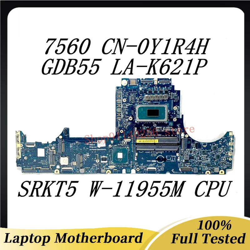 

Mainboard CN-0Y1R4H 0Y1R4H Y1R4H For DELL Precision 7560 Laptop Motherboard GDB55 LA-K621P W/SRKT5 W-11955M CPU 100 %Tested Good