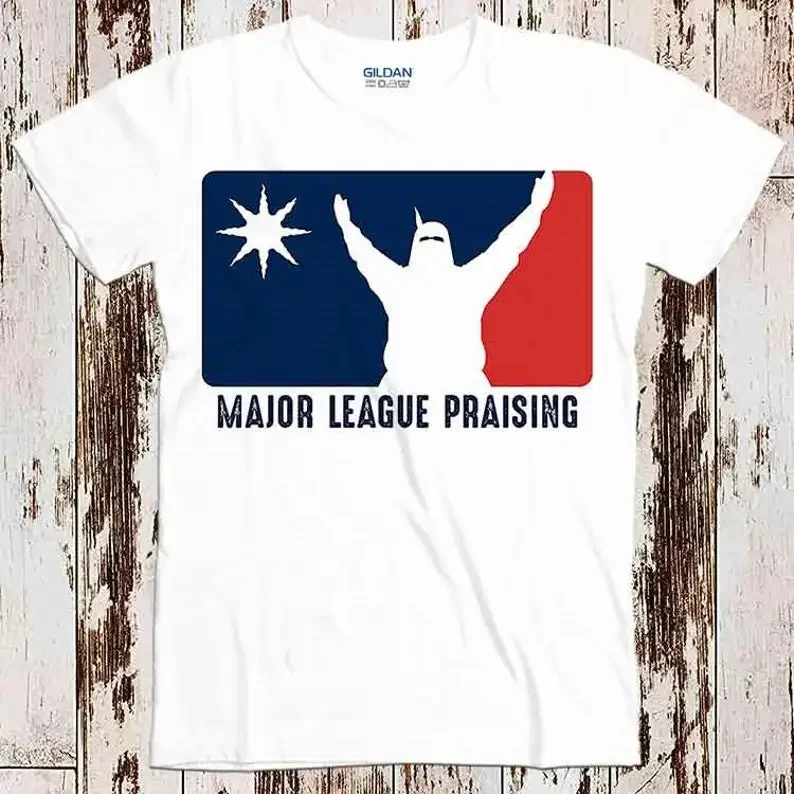 

Major League Praising Praise The Sun Thank God Online Gaming Best Seller T Shirt Music Retro Top Tee Gift Cool Unisex 8574