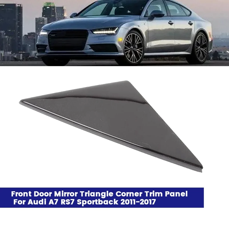 

1Pair Car Front Door Mirror Triangle Trim Panel Corner Cover For A7 RS7 Sportback 2011-2017 4G8837637A 4G8837638A