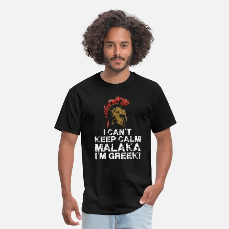 

Sparta Helmet Design I Can't Keep Calm Malaka I'm Greek T-Shirt 100% Cotton O-Neck Short Sleeve Casual Mens T-shirt Size S-3XL