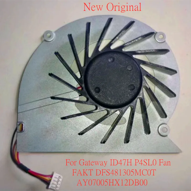 

New Original Laptop CPU Cooling Fan For Gateway ID47H P4SL0 FAKT DFS481305MC0T Fan AY07005HX12DB00