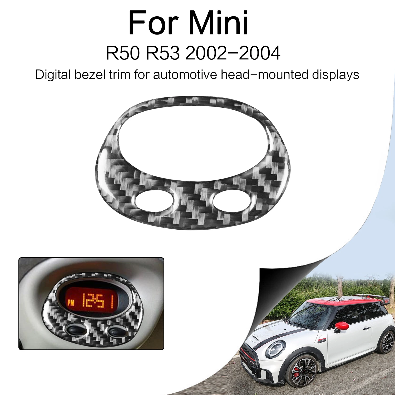 

Для миниатюрного медного люка One R50 R53 2002-2004, искусственная головка из углеродного волокна, Автомобильный дисплей над головой, цифровые часы, рамка, отделка