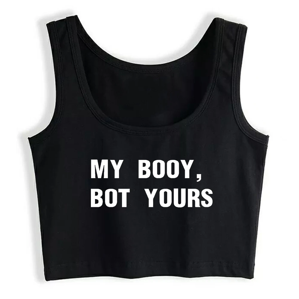 

Сексуальный облегающий кроп-топ My Booy, дизайнерские майки с надписью Bot Yours, Модный женский свитер, стильные майки, хлопковая озорная кофта свингера