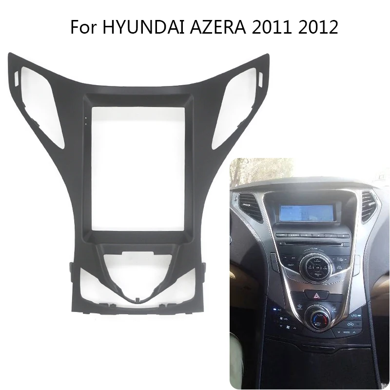 

Car Interior Front Dash Center Fascia Bezel 9.7 Inch VERTICAL Screen Auto Stereo Frame Kit For Hyundai Azera 2011 - 2012