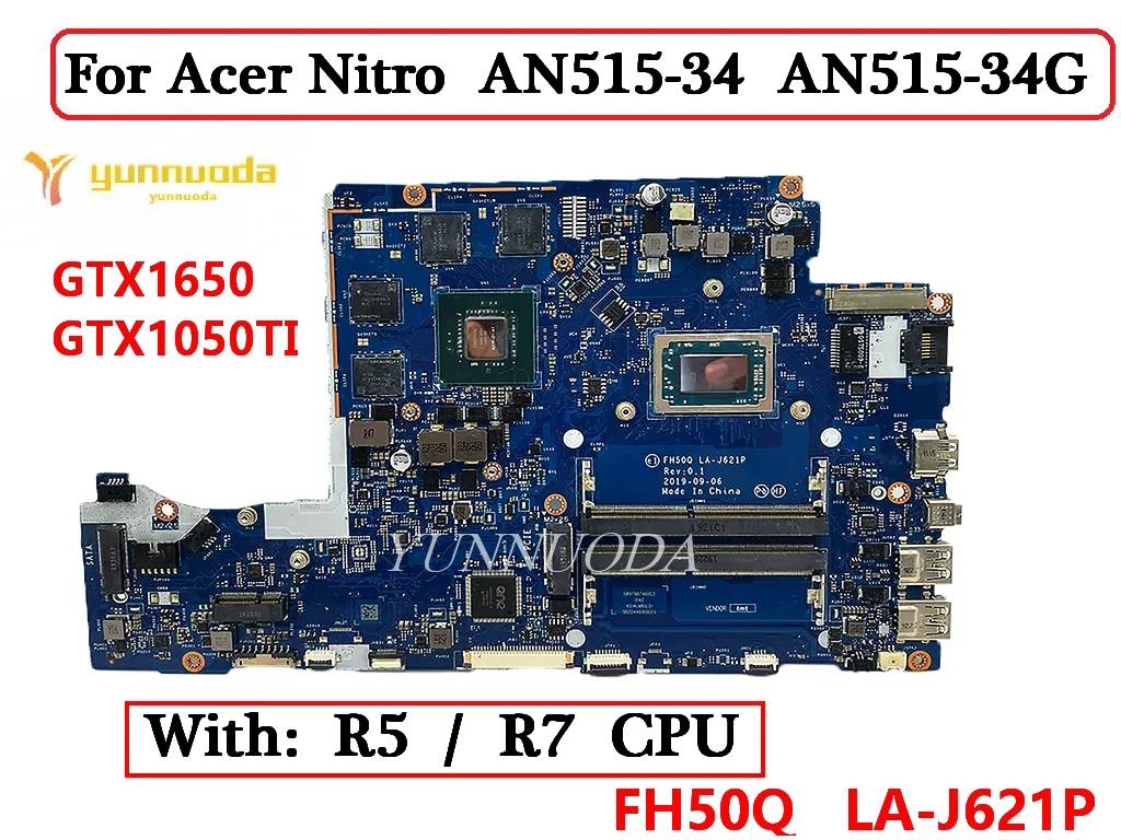 

FH50Q LA-J621P For Acer Nitro AN515-34 AN515-34G Laptop Motherboard With R5-3500 R7-3750 CPU GTX1650 GTX1050TI GPU 100% Tested