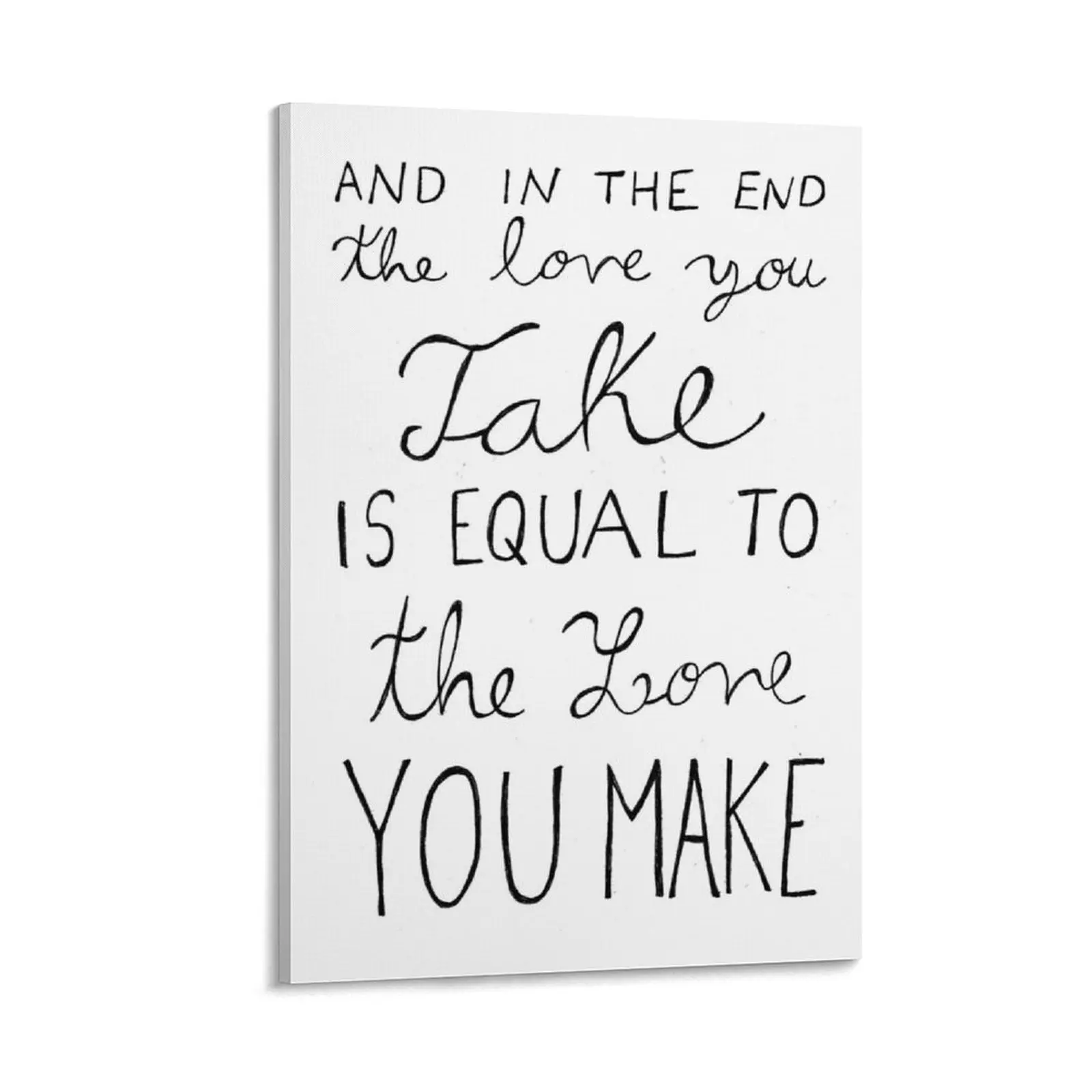 

And In The End The Love You Take Is Equal To The Love You Make Canvas Painting Paintings painting fashion wall paintings
