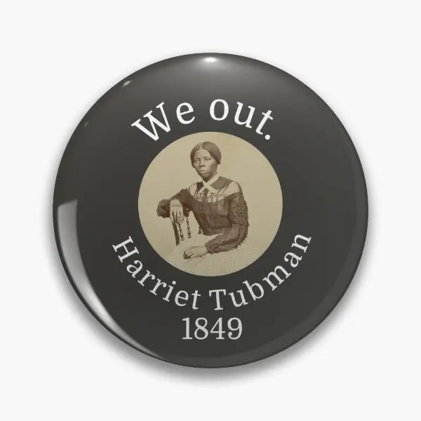 We Out Harriet Tubman Soft Button Pin Decor Metal Hat Badge Jewelry
