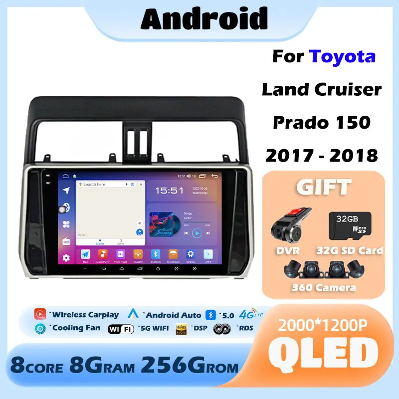 

For Toyota Land Cruiser Prado 150 2017 - 2018 Android 13 HD QLED IPS 2.5D Car Radio Multimedia Carplay Auto BT 4G LTE DVD 2Din