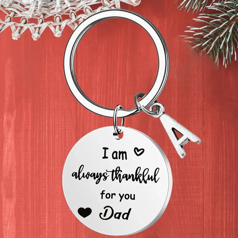 

Metal Dad Keychain pendant Father's Day Gift key chain Dad Gifts Birthday Gift I am always thankful for you Dad