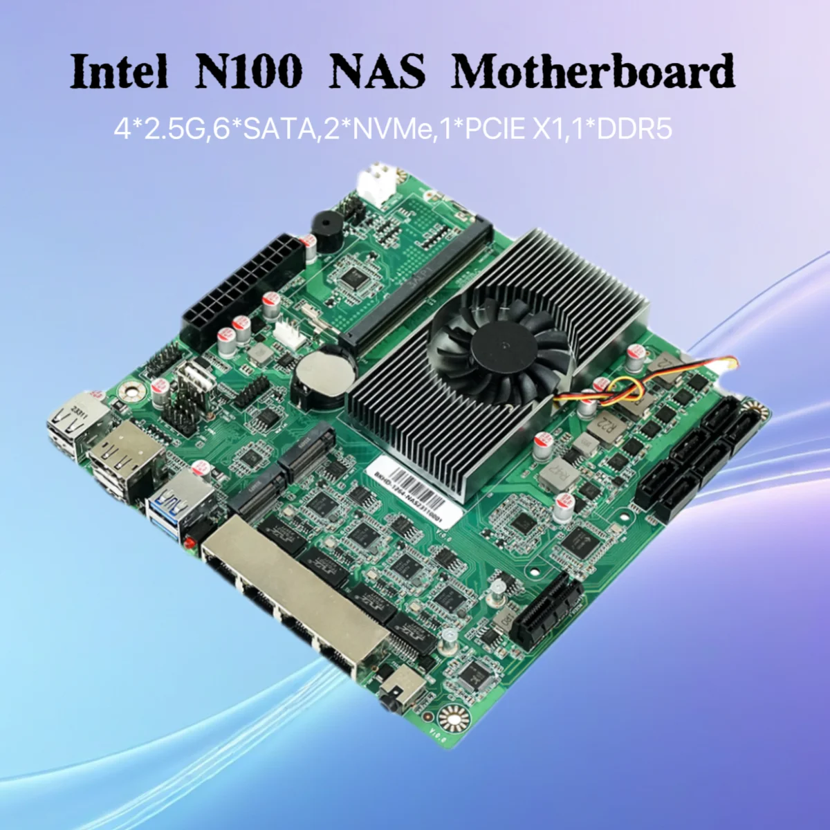 

12th Gen Intel N100 NAS Motherboard 6-Bay 6*SATA3.0 4*2.5G i226 1*PCIE X1 1*DDR5 4800MHz Soft Routing Firewall ITX Mainboard