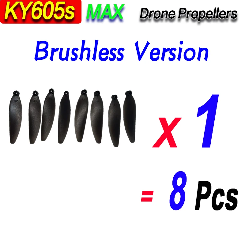 8Pcs Original KY605S Max Drone Propellers KY605S Brushless version Spare Part Paddles Drone Replacement Accessories Parts