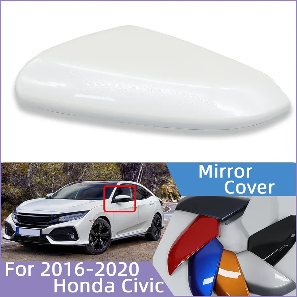 Car spare parts for Honda Civic X 2016 2017 2018 2019 2020 rearview mirror cover side shell housing wing mirror cover painted