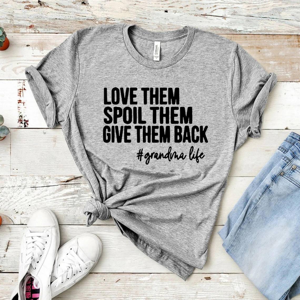 Love Them Spoil Them Give Them Back Grandma T Shirt Grandma Life T ...