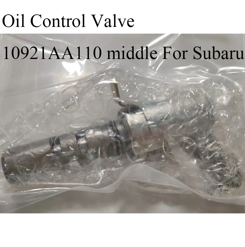 Car original Oil Control Valve 10921AA110 middle & 10921AA120 bottom R &10921AA130 bottom L For Subaru Outback Tribeca 3.6