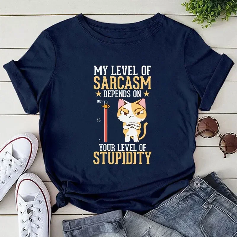 My Level of Sarcasm Depends on Your Level of Stupidity Print Women T-shirts Cat Tops T Shirt Harajuku T Shirt for Women Clothing 2