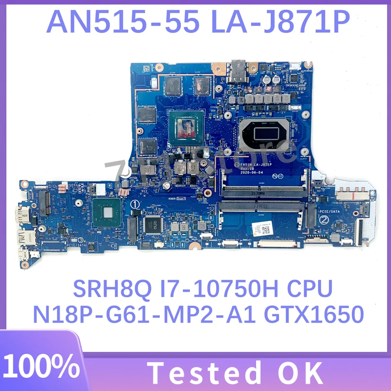 

Mainboard FH51M LA-J871P For Acer AN515-55 Laptop Motherboard W/ SRH84 I7-10750H CPU N18P-G61-MP2-A1 GTX1650 DDR4 100% Tested OK