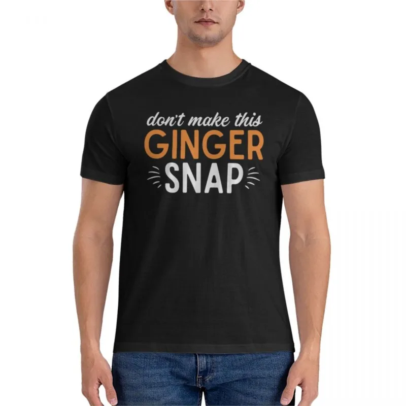 

Don't Make This Ginger Snap Joke Quote About Redhead Funny Red Hair GiftsEssential T-Shirt Blouse workout shirts for men