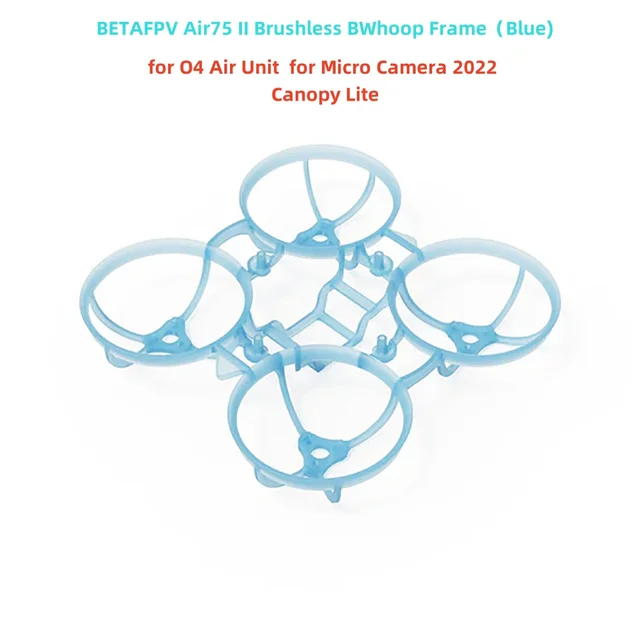 BETAFPV Air65 II Brushless BWhoop Frame/Air75 II Brushless BWhoop Frame for Micro Camera 2022, Micro Canopy Lite for O4 Air Unit 3