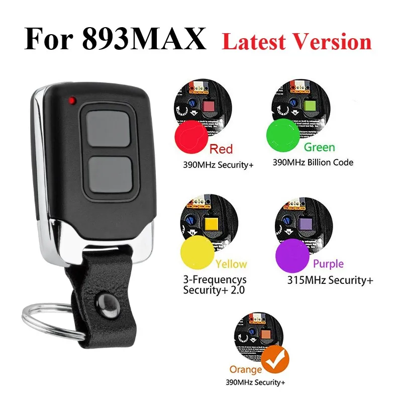 

Latest Verion 893MAX Remote Control 310/315/390MHz Gate Door Remote For Purple Red Orange Green Yellow Learn Button