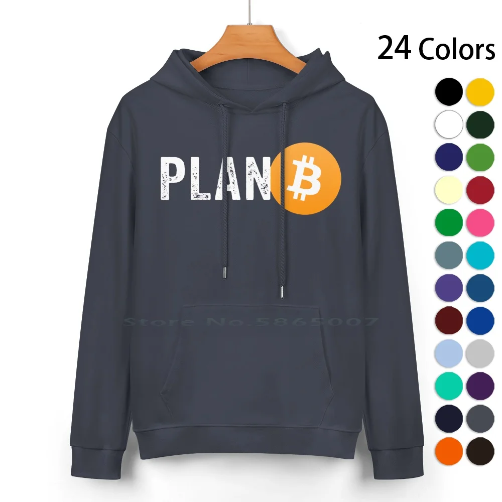 

Plan B Pure Cotton Hoodie Sweater 24 Colors Plan B Bitcoin Cryptocurrency Cash Mining Code 100% Cotton Hooded Sweatshirt For