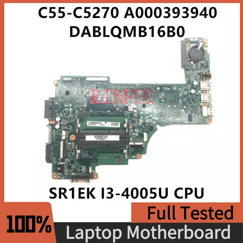 

A000393940 DABLQMB16B0 Mainboard For Toshiba Satellite C50-C C55-C Laptop Motherboard With SR1EK I3-4005U CPU 100%Full Tested OK