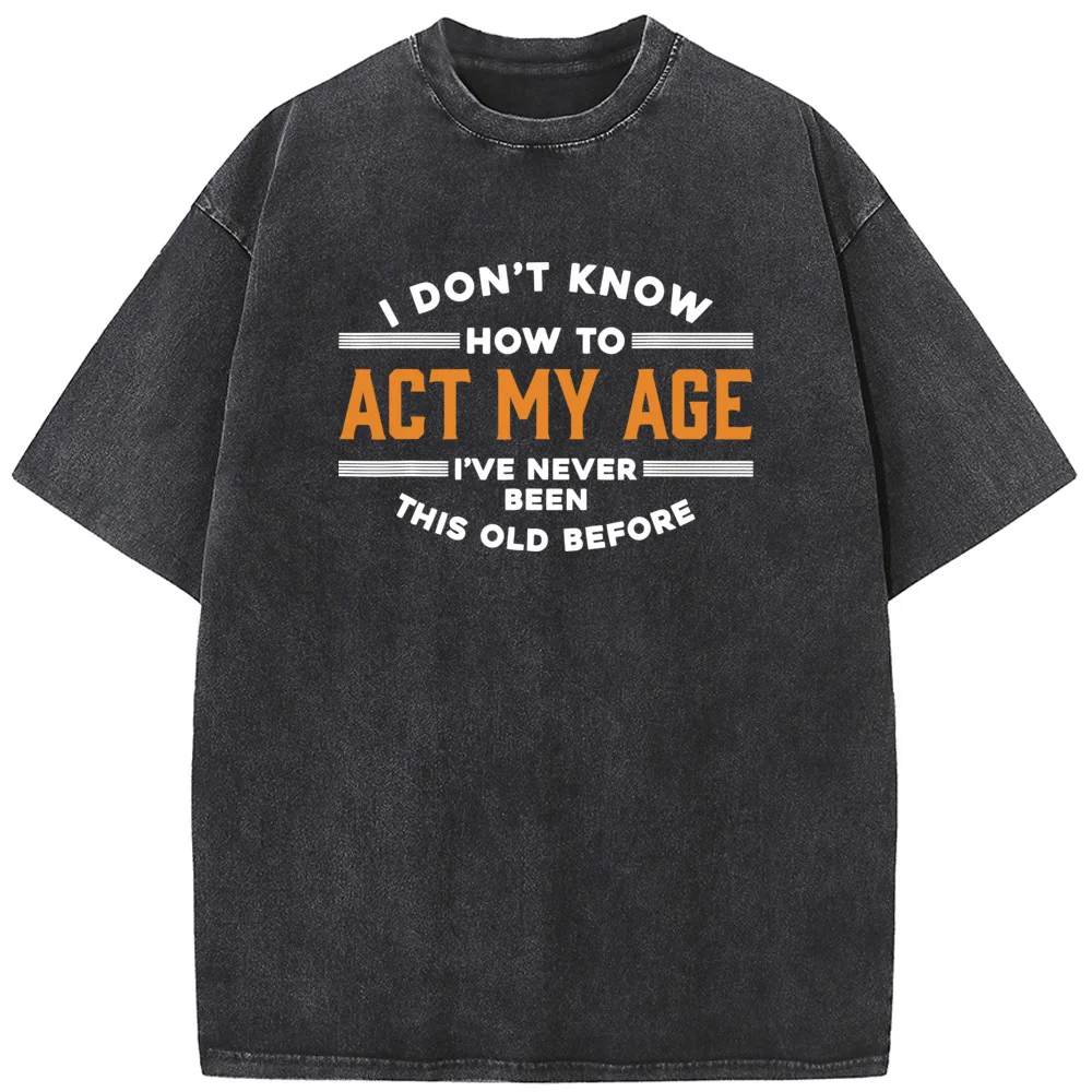 

Men's ACT MY AGE Classic Vintage Short-sleeve T-Shirt 230g Cotton O-Neck Washed T-Shirt Novelty Casual Loose Bleach T shirt