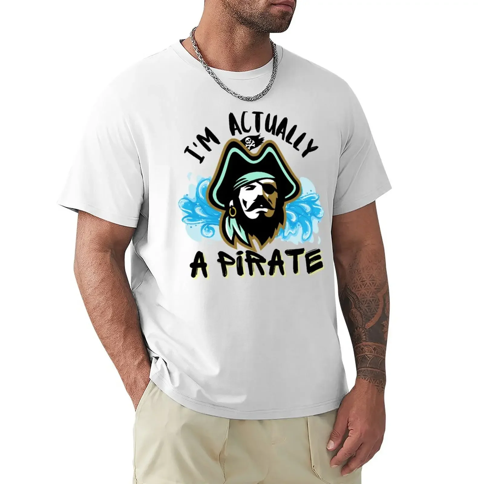 

I am Actually A Pirate, Holidays gift for Pirate Lovers T-Shirt blanks customs design your own Men's t-shirt