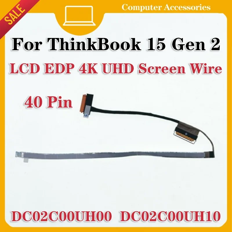 

Новый ЖК-кабель для ноутбука EDP UHD подходит для Lenovo Thinkbook 15 Gen 2 HY520 4K dc02c00uровский DC02C00UH10 DC02C00UH20