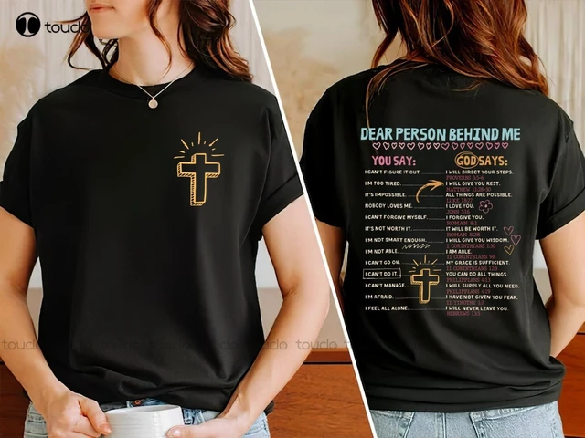 Dear Person Behind Me ( On Back) You Say God Say Bible Affirmation Jesus  Lover Tee T-Shirt Cooling Shirts For Men Custom Gift - AliExpress