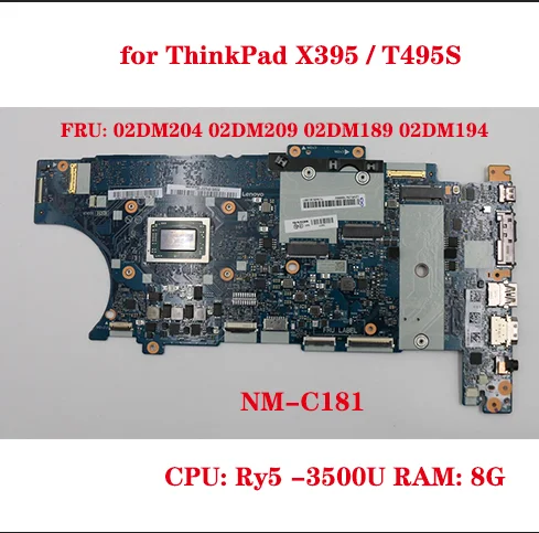 

NM-C181 for ThinkPad X395/T495S laptop motherboard CPU: Ry5 -3500U RAM: 8G FRU: 02DM204 02DM209 02DM189 02DM194 100% test OK