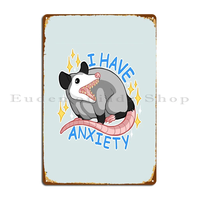 Poss Have Anxiety Metal Sign Garage Garage Wall Plaque Wall Murale Character Tin Sign Poster