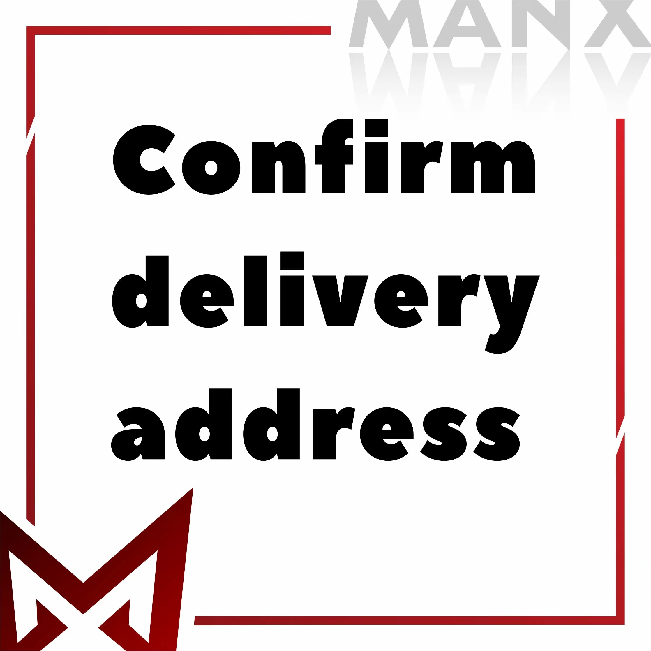Custom orders are only for confirming address information