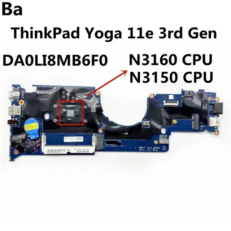 

For Lenovo ThinkPad Yoga 11e 3rd Gen Laptop Motherboard DA0LI8MB6F0 CPU SR2KP N3160 DDR3 Notebook Mainboard Full Tested