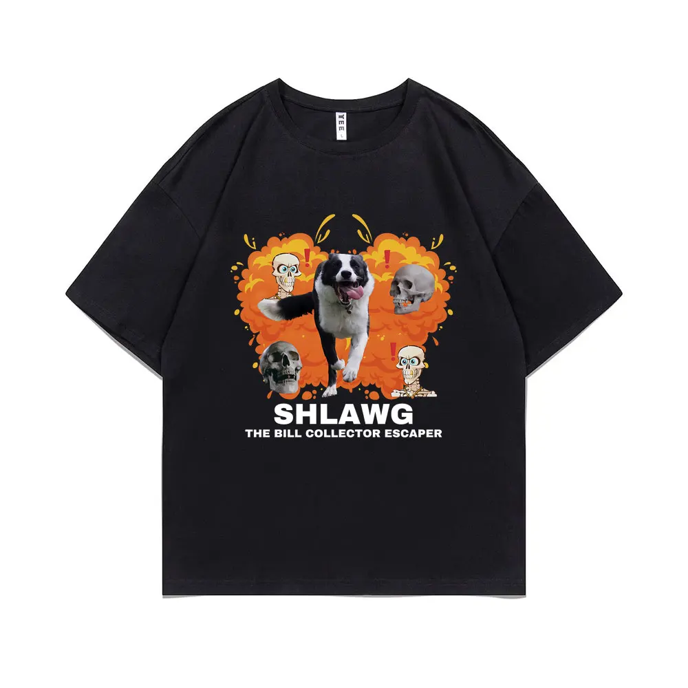 

Funny Shlawg The Bill Collector Escaper Meme Print Tshirt Men Women Fashion Oversized Short Sleeve T-shirt Male Casual T Shirts